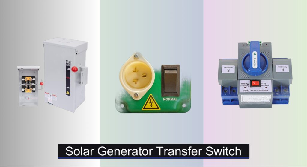 Solar Generator Switch 8 Best Solar Generator Transfer Switches to Buy in 2025